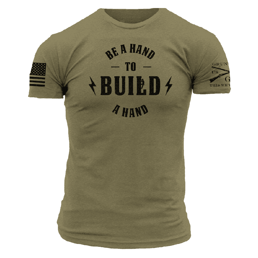 Be A Hand To Build A Hand T-Shirt - Military Green